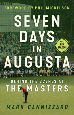 Image for Seven Days in Augusta: Behind the Scenes At the Masters