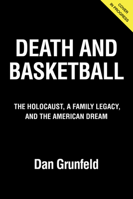 Image for By the Grace of the Game: The Holocaust, a Basketball Legacy, and an Unprecedented American Dream