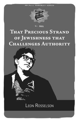 Image for That Precious Strand of Jewishness That Challenges Authority: