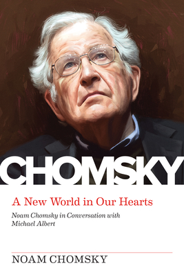 A New World in Our Hearts: In Conversation with Michael Albert