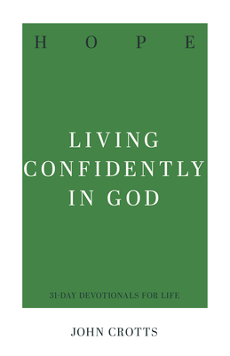 Image for Hope: Living Confidently in God (31-Day Devotionals for Life)