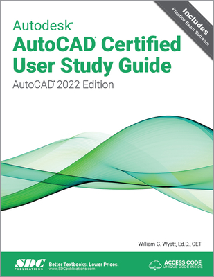 Image for Autodesk AutoCAD Certified User Study Guide (AutoCAD 2022 Edition) Autodesk AutoCAD Certified User Study Guide (AutoCAD 2022 Edition)