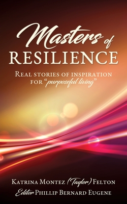 Image for Masters of Resilience: Real stories of inspiration for Masters of Resilience: Real stories of inspiration for