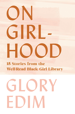 Image for On Girlhood: 15 Stories from the Well-Read Black Girl Library