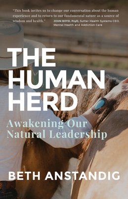The Human Herd: Awakening Our Natural Leadership