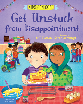 Image for Get Unstuck from Disappointment (Kids Can Cope) Get Unstuck from Disappointment (Kids Can Cope)