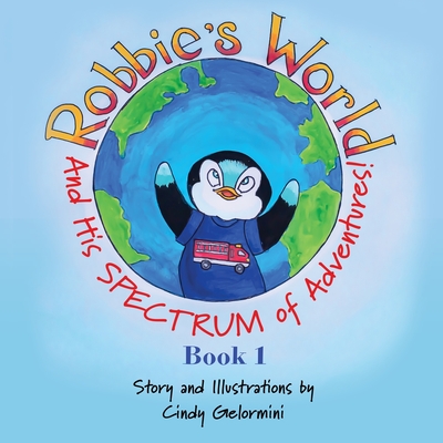 Image for Robbie's World: and His SPECTRUM of Adventures! Book 1 Robbie's World: and His SPECTRUM of Adventures! Book 1
