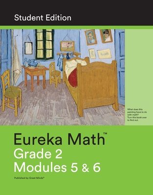 Eureka Math - a Story of Units Grade 2 Student Edition Book #3 (Modules 5 And 6) Grade 2 Student Edition Book #3 (Modules 5 And 6)
