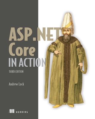 ASP. NET CORE IN ACTION, THIRD EDITION