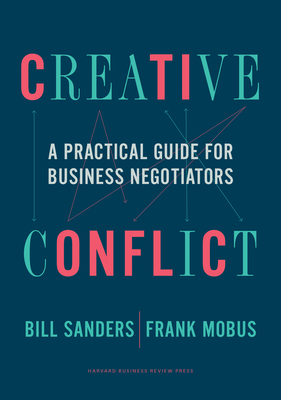 Image for Creative Conflict: A Practical Guide for Business Negotiators Creative Conflict: A Practical Guide for Business Negotiators