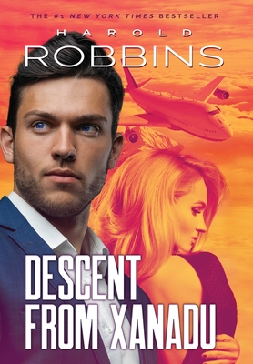 Descent From Xanadu [Hardcover] Robbins, Harold