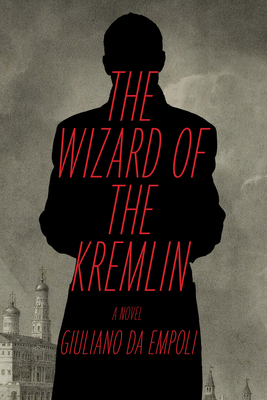 The Wizard of the Kremlin: A Novel