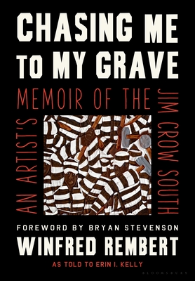 Chasing Me to My Grave: An Artist's Memoir of the Jim Crow South