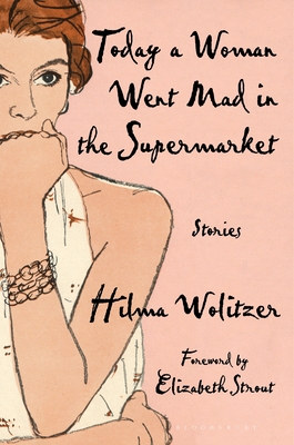 today a Woman Went Mad in the Supermarket: Stories