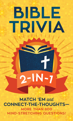 Image for Bible Trivia 2-in-1: Match ?Em and Connect-the-Thoughts?More Than 800 Mind-Stretching Questions!