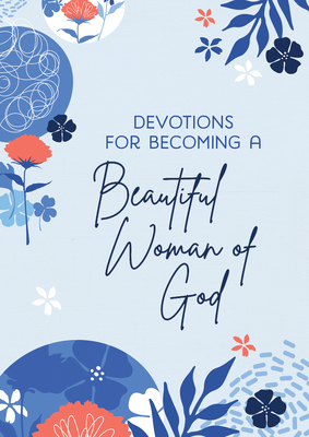 Image for Devotions for Becoming a Beautiful Woman of God