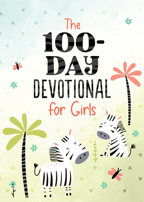 Image for The 100-Day Devotional for Girls