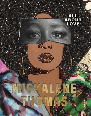 Mickalene Thomas: All About Love