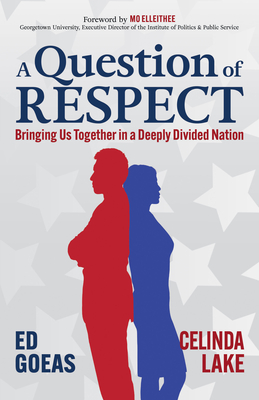 Image for A Question of RESPECT: Bringing Us Together in a Deeply Divided Nation A Question of RESPECT: Bringing Us Together in a Deeply Divided Nation