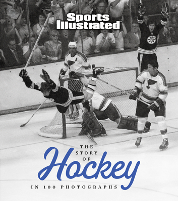 Image for The Story of Hockey in 100 Photographs The Story of Hockey in 100 Photographs