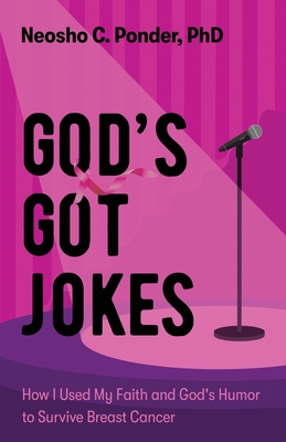 Image for God's Got Jokes: How I Used My Faith and God's Humor to Survive Breast Cancer God's Got Jokes: How I Used My Faith and God's Humor to Survive Breast Cancer