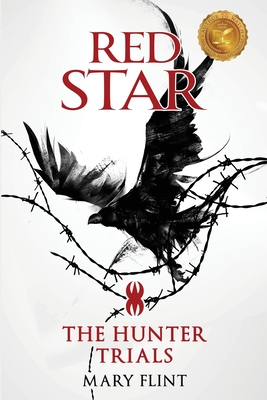 The Hunter Trials: The higher you're born, the farther you fall (Red Star Book One)