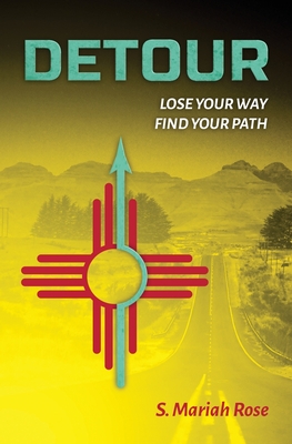 Image for Detour: Lose Your Way, Find Your Path Detour: Lose Your Way, Find Your Path