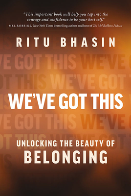 Image for We've Got This: Unlocking the Beauty of Belonging We've Got This: Unlocking the Beauty of Belonging