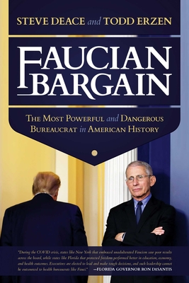 Image for Faucian Bargain: The Most Powerful and Dangerous Bureaucrat in American History Faucian Bargain: The Most Powerful and Dangerous Bureaucrat in American History