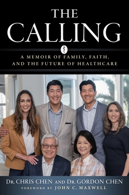 Image for The Calling: A Memoir of Family, Faith, and the Future of Healthcare The Calling: A Memoir of Family, Faith, and the Future of Healthcare