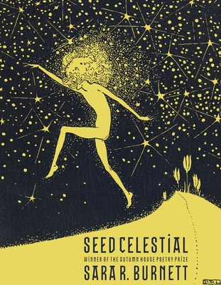 Seed Celestial (Autumn House Press Poetry Prize)
