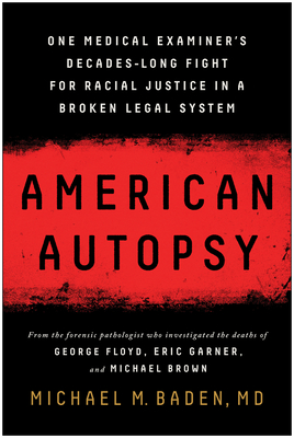 American Autopsy: One Medical Examiner's Decades-Long Fight for Racial Justice in a Broken Legal System