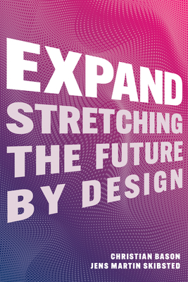 Expand: Stretching the Future By Design
