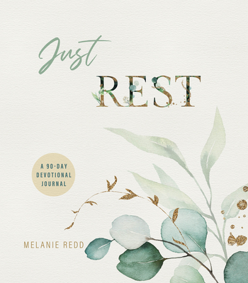 Just Rest: A 90 Day Devotional Journal