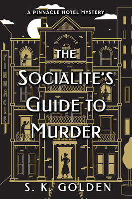 The Socialite's Guide to Murder (A Pinnacle Hotel Mystery)