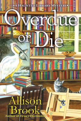Overdue or Die (A Haunted Library Mystery)