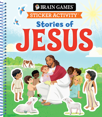 Image for Brain Games - Sticker Activity: Stories of Jesus (For Kids Ages 3-6) Brain Games - Sticker Activity: Stories of Jesus (For Kids Ages 3-6)