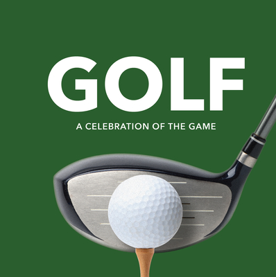 Image for Golf: A Celebration of the Game (Player Profiles, Quotes, and Anecdotes From on and off the Course) Golf: A Celebration of the Game (Player Profiles, Quotes, and Anecdotes From on and off the Course)