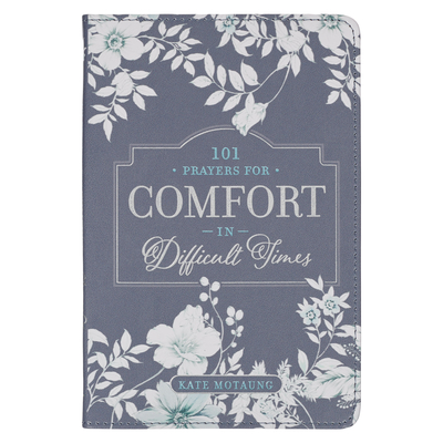 Image for 101 Prayers for Comfort in Difficult Times 101 Prayers for Comfort in Difficult Times