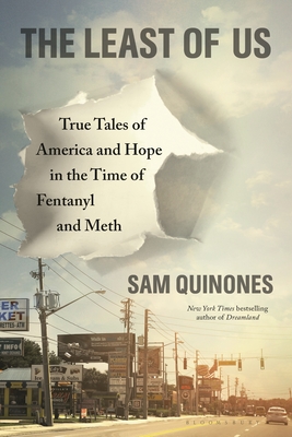 Least of Us: True Tales of America and Hope in the Time of Fentanyl and Meth