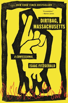 Image for Dirtbag, Massachusetts: A Confessional Dirtbag, Massachusetts: A Confessional