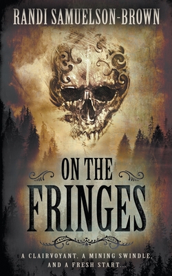 On the Fringes: A Western Historical Novel