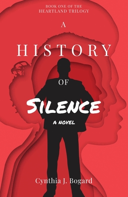 A History of Silence (Heartland Trilogy)