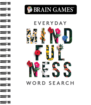 Brain Games - Everyday Mindfulness Word Search (White): Adult Puzzle Book for Stress Relief & Relaxation Spiral Bound with Answer Key Gift for Her & T