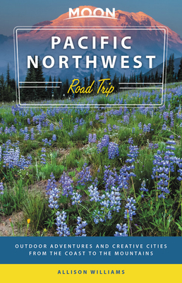 Pacific Northwest Road Trip: Moon Guides