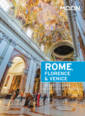 Image for Moon Rome, Florence & Venice (Travel Guide) Moon Rome, Florence & Venice (Travel Guide)