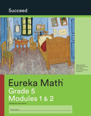 Eureka Math, Succeed, Grade 5 Modules 1 & 2, c. 2015 9781640540934, 1640540938