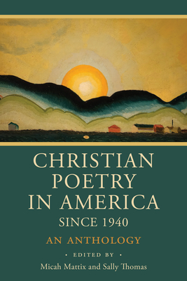 Image for Christian Poetry in America Since 1940: An Anthology
