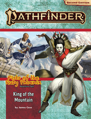 Pathfinder Adventure Path: King of the Mountain (Fists of the Ruby Phoenix 3 of 3) (P2) (PATHFINDER ADV PATH FISTS RUBY PHOENIX (P2))
