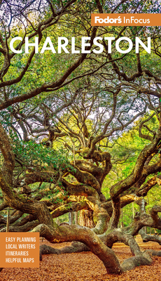 Fodor's InFocus Charleston: With Hilton Head & the Lowcountry
